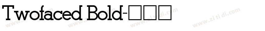 Twofaced Bold字体转换